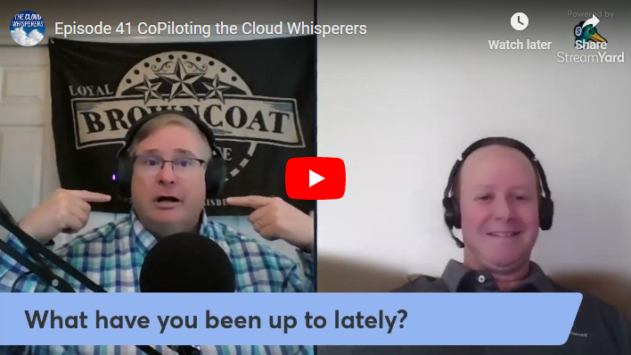 Episode 41 – CoPiloting the Cloud Whisperers
